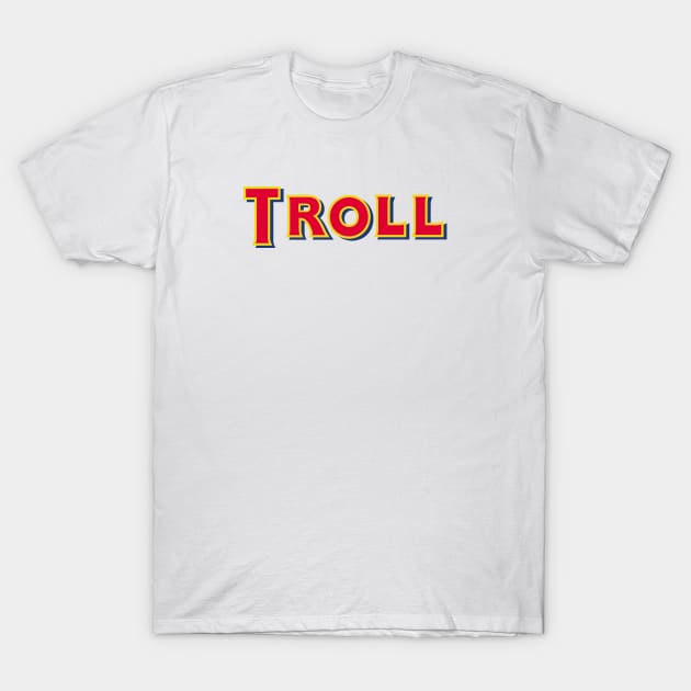 Troll T-Shirt by ezioman